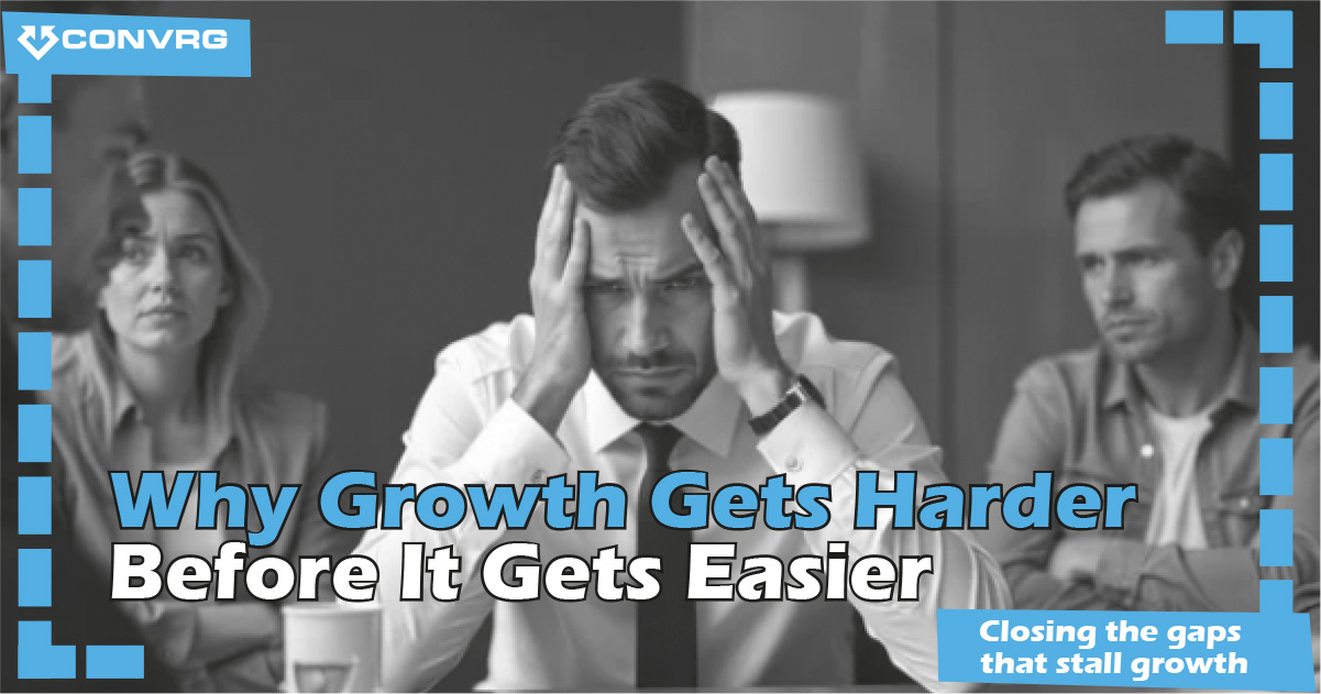 Why Growth Gets Harder Before It Gets Easier