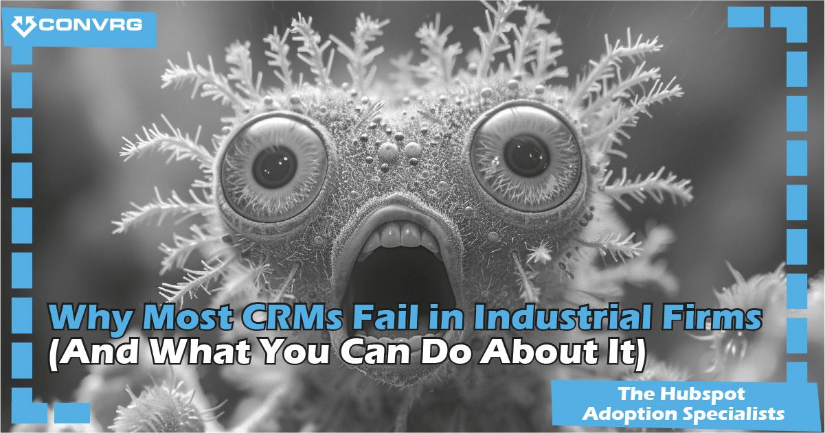 Why Most CRMs Fail in Industrial Firms 